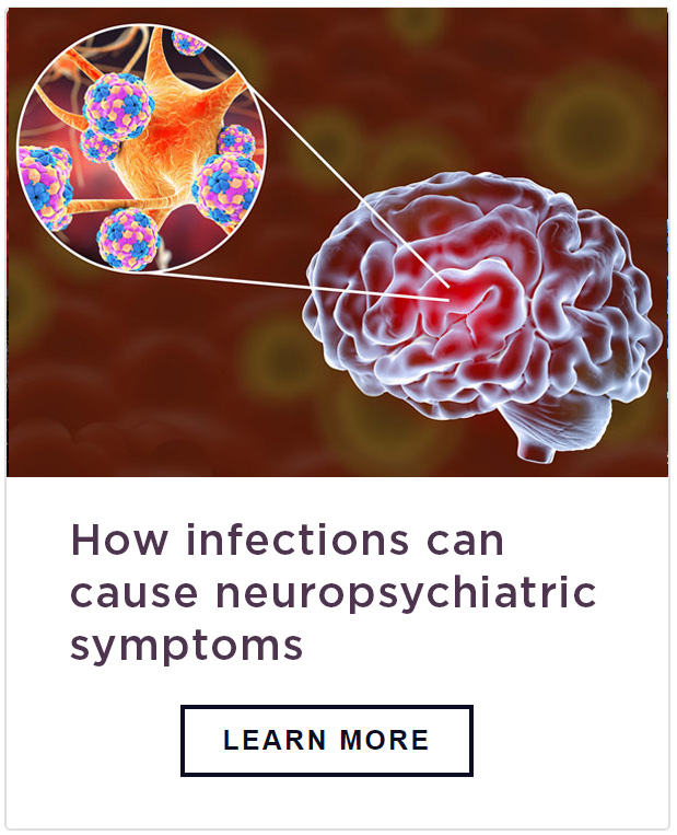 How infections can cause neuropsychiatric symptoms