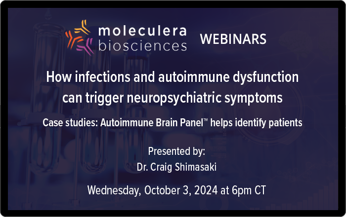 How infections and autoimmune dysfunction can trigger neuropsychiatric symptoms